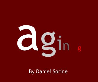 agin g By Daniel Sorine book cover