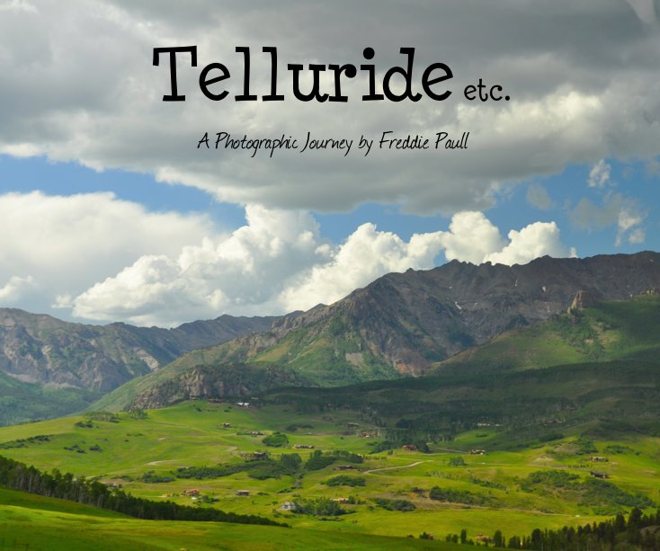 View Telluride etc. by Freddie Paull