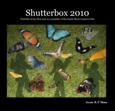 Shutterbox 2010 Portfolio of my first year as a member of the South Shore Camera Club book cover
