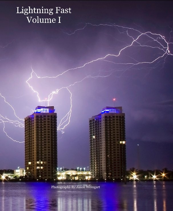 Ver Lightning Fast Volume I por Photographs By:Jason Weingart