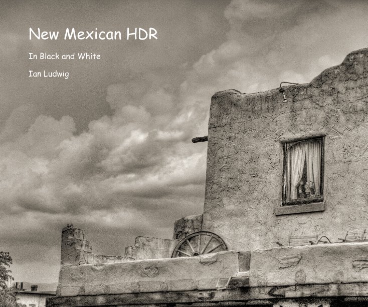 View New Mexican HDR by Ian Ludwig