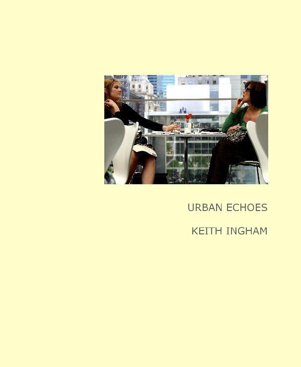 View URBAN ECHOES by KEITH INGHAM