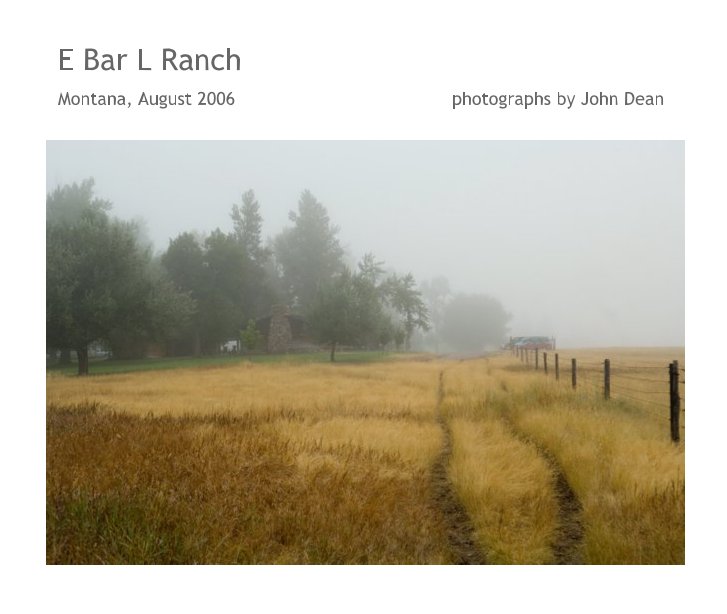 View E Bar L Ranch by byJohn Dean