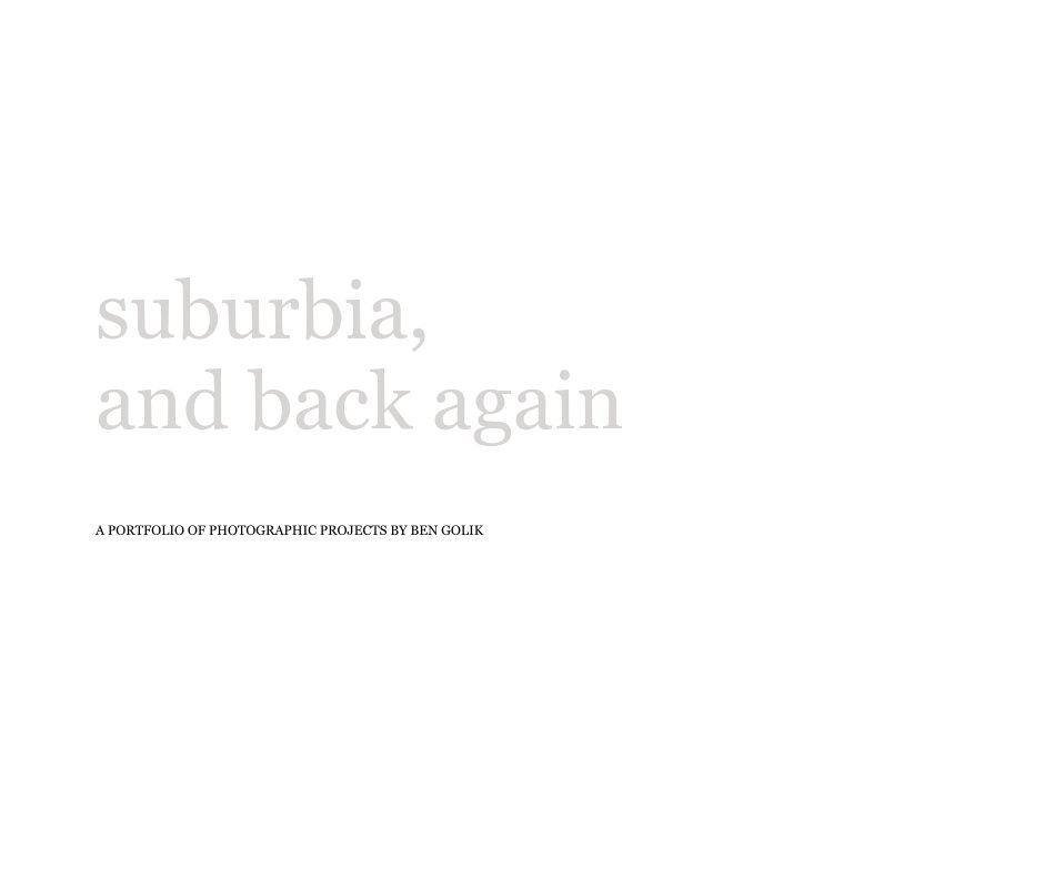 View suburbia, and back again by Ben Golik