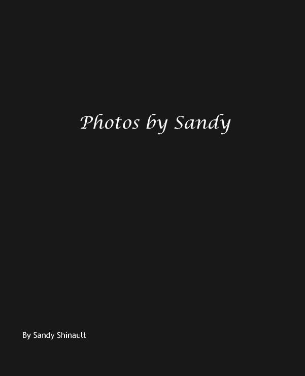 Ver Photos by Sandy por Sandy Shinault