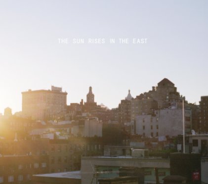 The Sun Rises In The East book cover