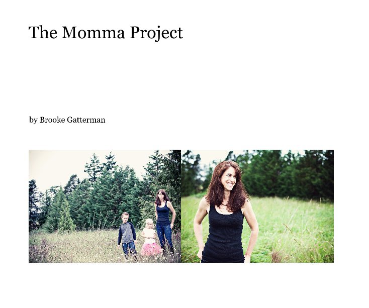 Visualizza The Momma Project di Brooke Gatterman