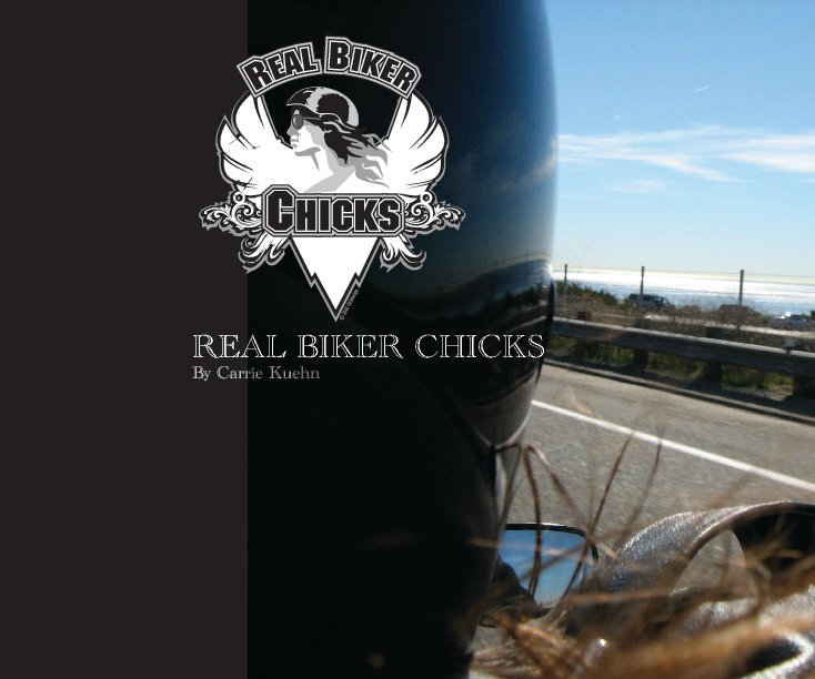 View Real Biker chicks by Carrie Kuehn