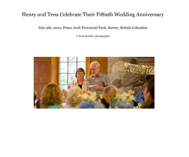 Henry and Tena Celebrate Their Fiftieth Wedding Anniversary nach J. Evan Kreider, photography anzeigen
