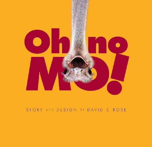 View Oh no Mo! by David S. Rose