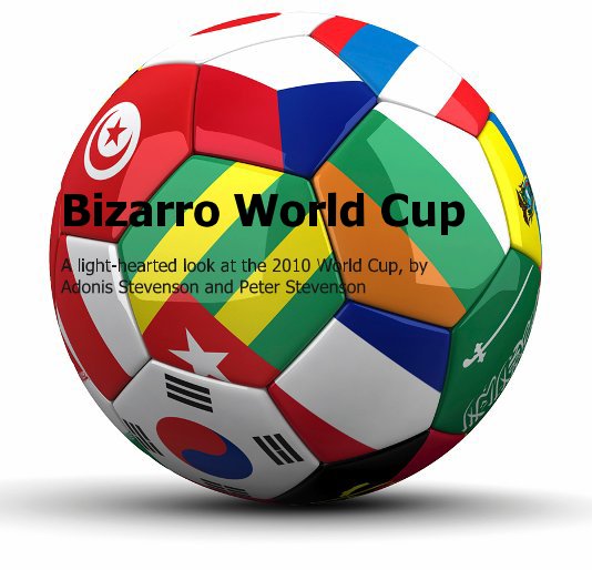 Visualizza Bizarro World Cup di Adonis Stevenson and Peter Stevenson