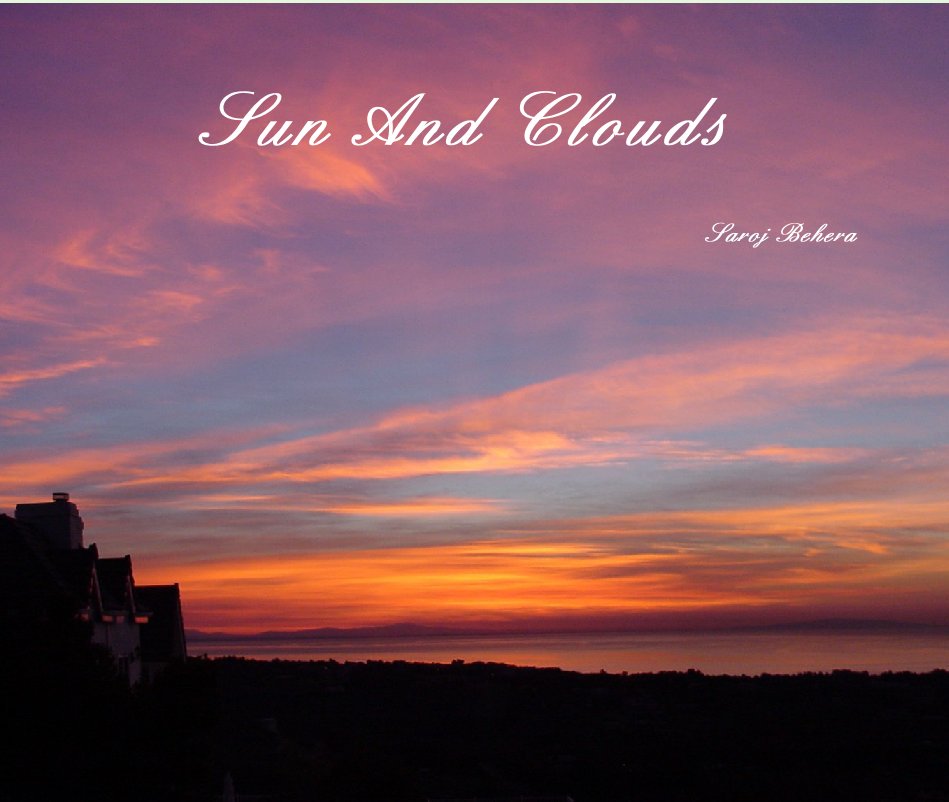 View Sun And Clouds by Saroj Behera