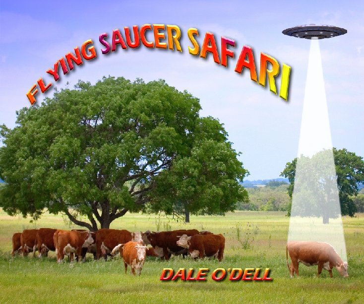 Flying Saucer Safari nach Dale O'Dell anzeigen