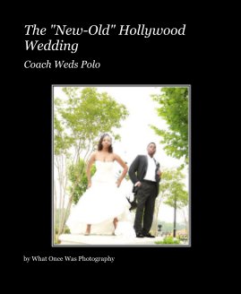 The "New-Old" Hollywood Wedding book cover