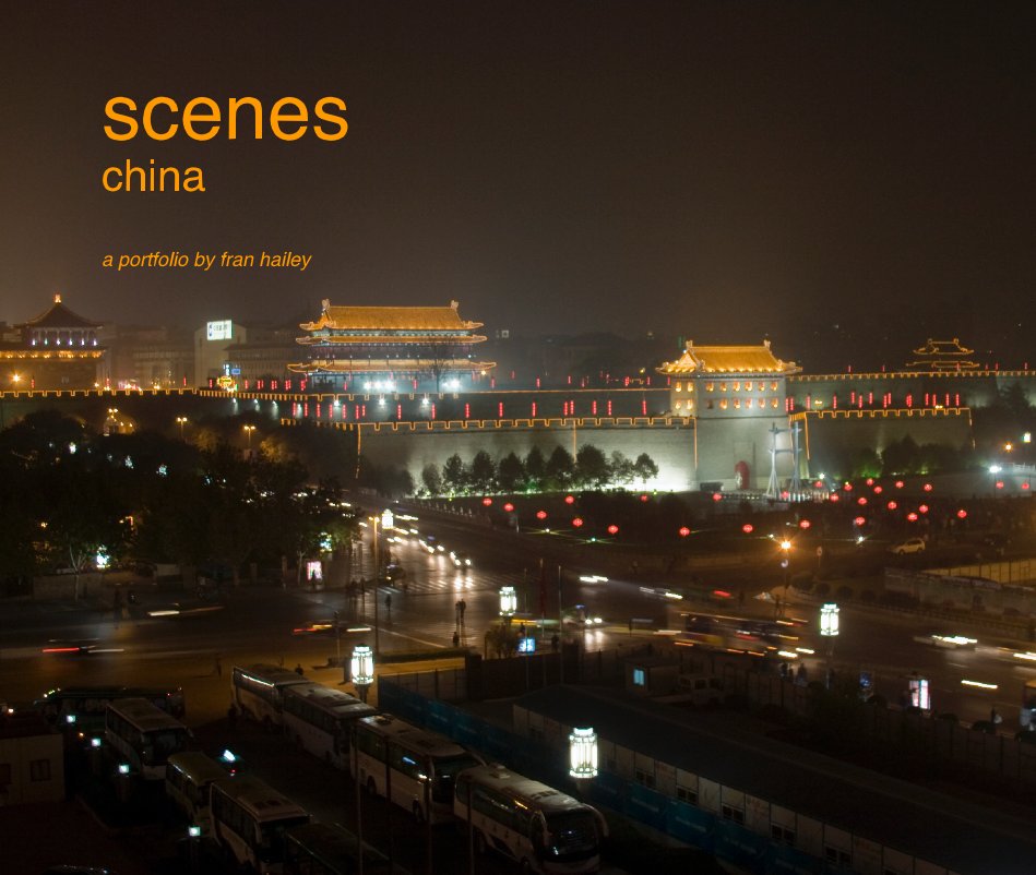 View scenes
china by a portfolio by fran hailey