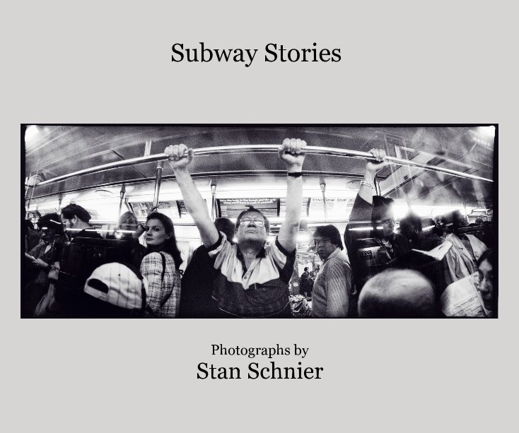 Visualizza Photographs by Stan Schnier di Subway Stories