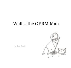 Walt....the GERM Man book cover