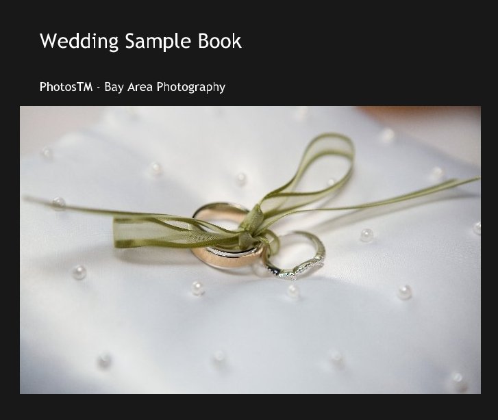 View Wedding Sample Book by PhotosTM - Bay Area Photography