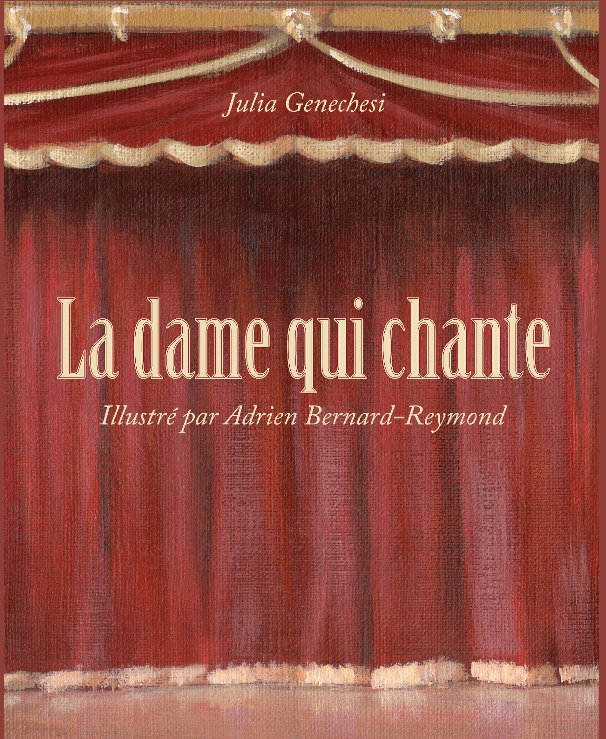 Ver La Dame qui Chante por Julia Genechesi - Adrien Bernard-reymond
