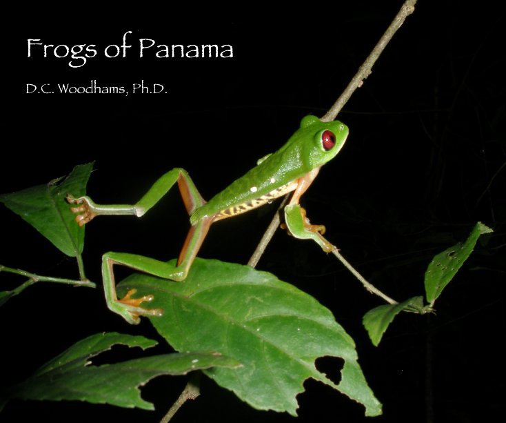 View Frogs of Panama by D.C. Woodhams