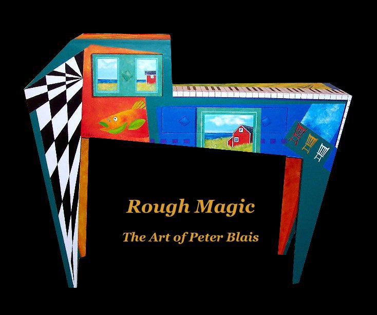 View Rough Magic by Peter Blais