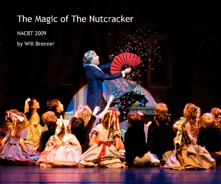 View The Magic of The Nutcracker by Will Brenner