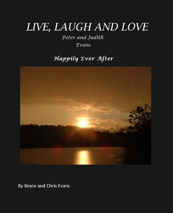 View LIVE, LAUGH AND LOVE by Beate and Chris Evans