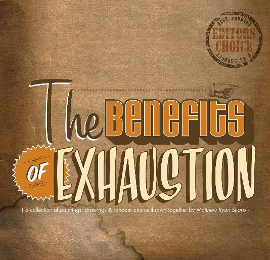 Ver The Benefits of Exhaustion por Matthew Ryan Sharp