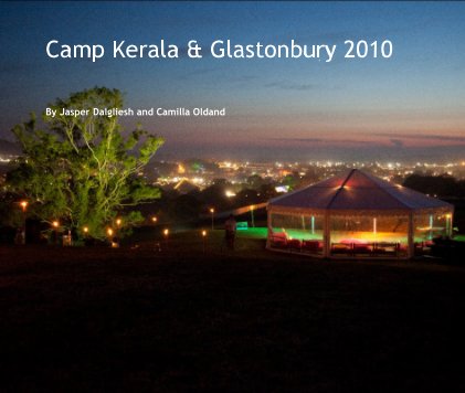 Camp Kerala & Glastonbury 2010 book cover
