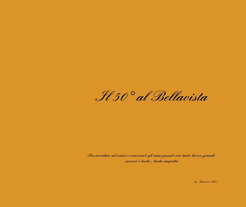 Ver Il 50° del Bellavista por Francesco Selvi