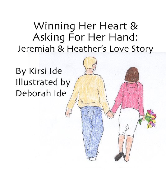View Winning her Heart & Asking for her Hand by Kirsi Ide