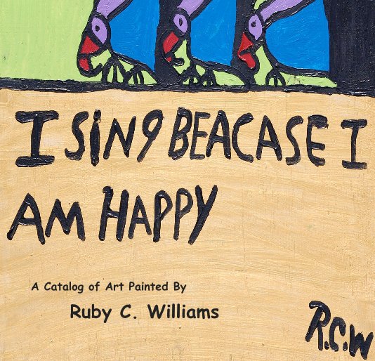 View I Sing Because I am Happy by Anne L. Hall