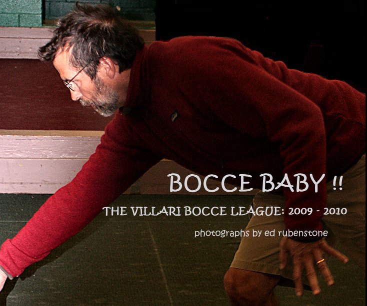 Bekijk BOCCE BABY !! op photographs by ed rubenstone