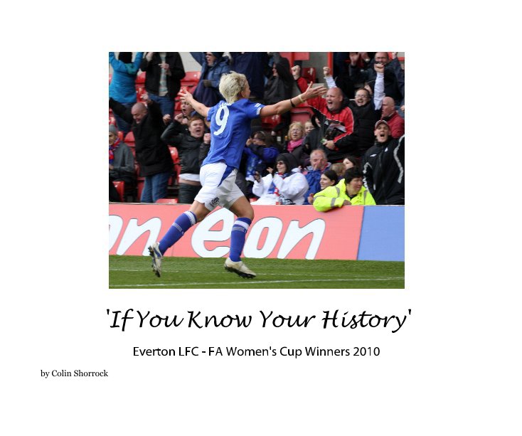Visualizza 'If You Know Your History' di Colin Shorrock