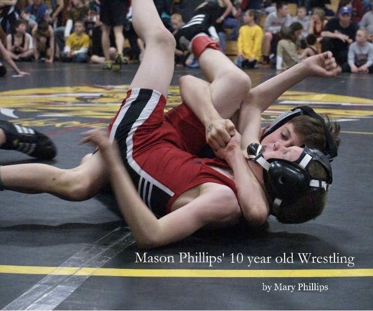View Mason Phillips' 10 year old Wrestling by Mary Phillips