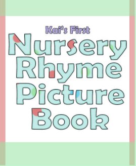 Kai's First Nursery Rhyme Picture Book book cover