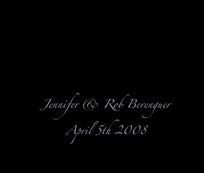 Jennifer & Rob Berenguer April 5th 2008 book cover