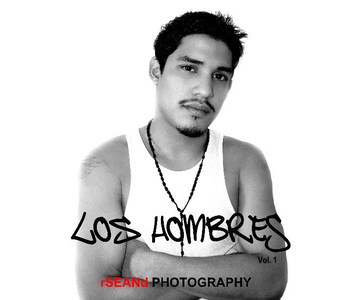 View LOS HOMBRES Vol. 1 (small) by rSEANd PHOTOGRAPHY