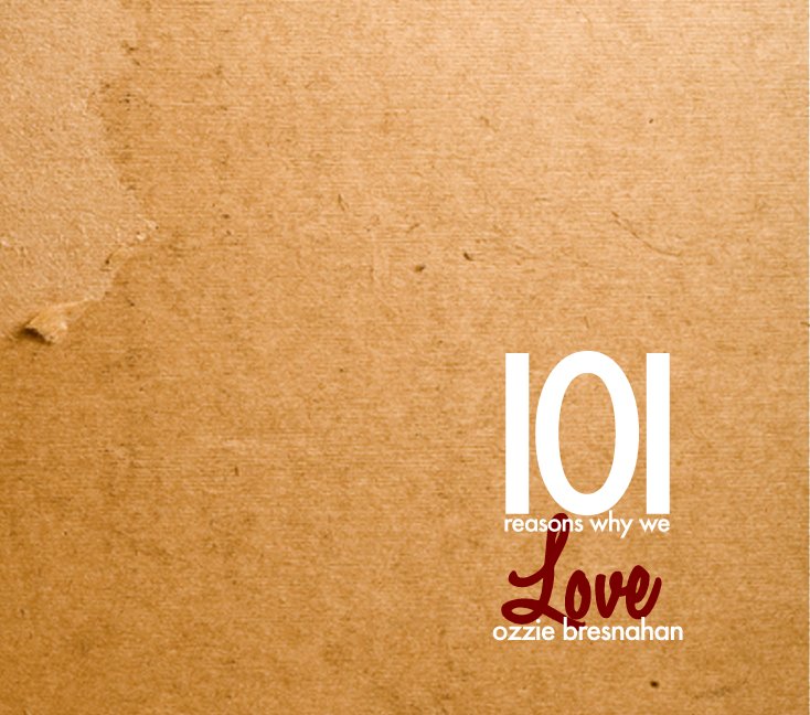 Ver 101 Reasons Why We Love Ozzie Bresnahan por Erin, Brendan & Miles