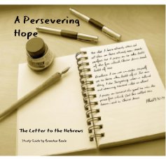Hebrews: A Persevering Hope book cover