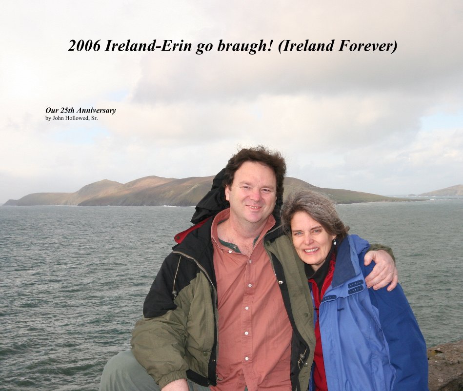 Visualizza 2006 Ireland-Erin go braugh! (Ireland Forever) di Our 25th Anniversary by John Hollowed, Sr.