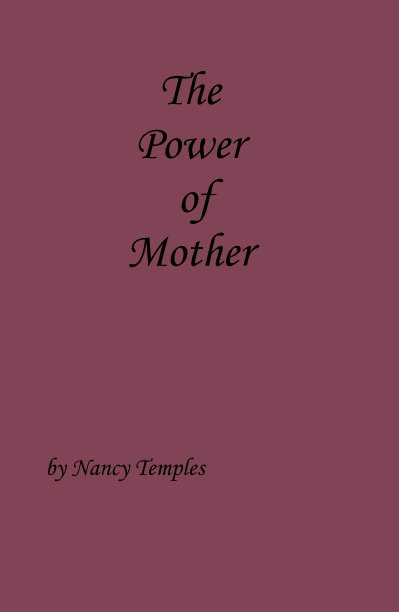 View The Power of Mother by Nancy Temples