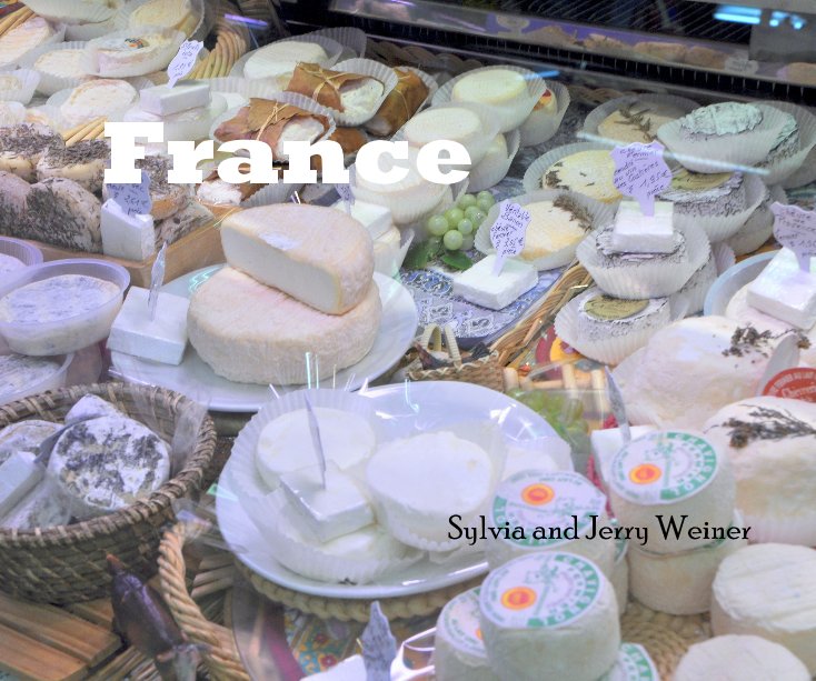 View France by Sylvia and Jerry Weiner