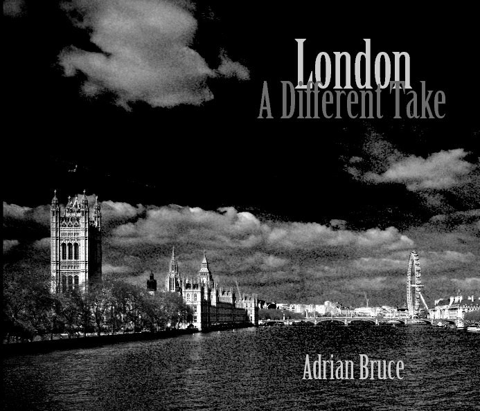 London ... A Different Take nach Adrian Bruce anzeigen