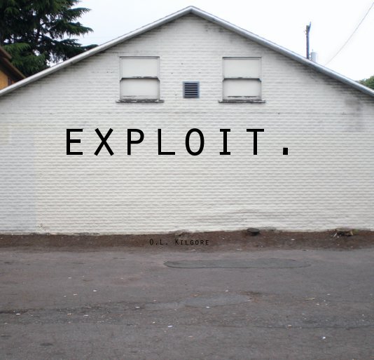 View Exploit. by O.L. Kilgore