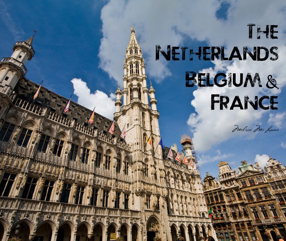 Bekijk The Netherlands Belgium & France op Melissa McLoone