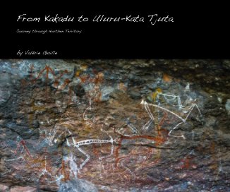 From Kakadu to Uluru-Kata Tjuta book cover