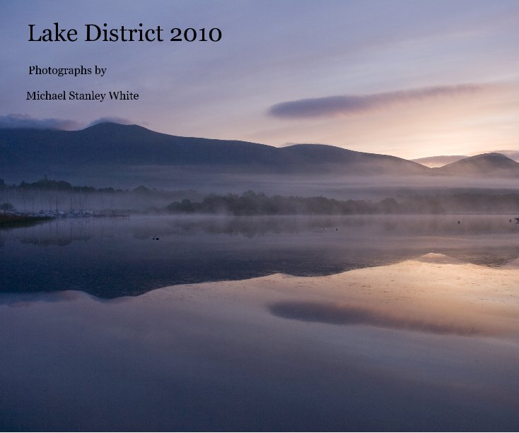 View Lake District 2010 by Michael Stanley White