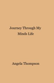Journey Through My Minds Life book cover