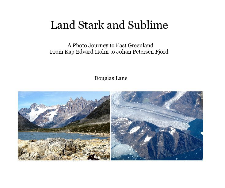 View Land Stark and Sublime by Douglas Lane